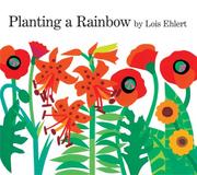 Cover of: Planting a Rainbow | Lois Ehlert