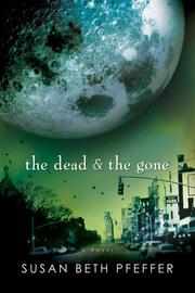 The dead & the gone by Susan Beth Pfeffer