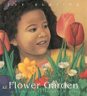 Cover of: Flower Garden by Eve Bunting, Kathryn Hewitt, Eve Bunting