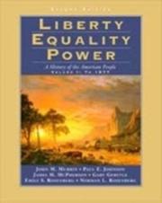 Cover of: Liberty Equality Power: A History of the American People to 1877 (Liberty, Equality, Power)