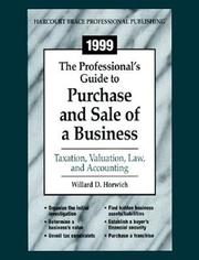 Cover of: 1999 The Professional's Guide to Purchase and Sale of a Business: Taxation, Valuation, Law, and Accounting