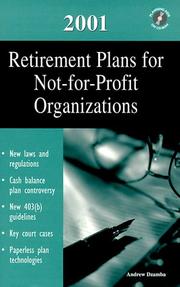 Cover of: 2001 Retirement Plans for Not-for-Profit Organizations: A Practical Guide to Cost-Effective Retirement Planning for Nonprofits