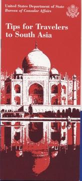 Cover of: Tips for Travelers to South Asia | Bureau of Consular Affairs State Dept. (U.S.)