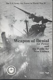 Cover of: Weapon of Denial: Air Power and the Battle for New Guinea (U.S. Army Air Forces in World War II)