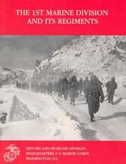Cover of: The 1st Marine Division and Its Regiments by Danny J. Crawford, Robert V. Aquilina, Anna A. Ferrante, Shelia P. Gramblin