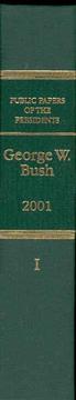 Cover of: Public Papers of the Presidents of the United States, George W. Bush, 2001, Bk. 1, January 20 to June 30, 2001 (Public Papers of the Presidents of the United States) by George W. Bush