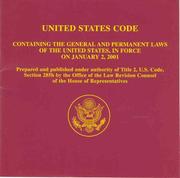 Cover of: United States Code, 2000: Containing the General and Permanent Laws of the United States in Force on January 2, 2001