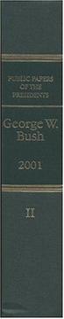 Cover of: Public Papers of the Presidents of the United States, George W. Bush, 2001, Book 2, July 1 to December 31, 2001 (Public Papers of the Presidents of the United States)