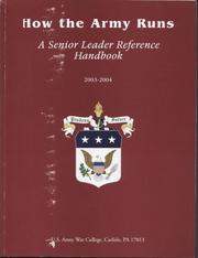 Cover of: How the Army Runs: A Senior Leader Reference Handbook, 2003-2004