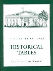 Cover of: Budget of the United States Government, Fiscal Year 2005: Historical Tables (Historical Tables Budget of the United States Government)