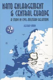 Cover of: NATO Enlargement and Central Europe: A Study in Civil-Military Relations (S. hrg)