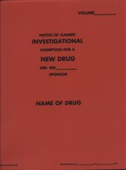 Cover of: Notice of Claimed Investigational Exemption for a New Drug (Red Polyethylene Folder)