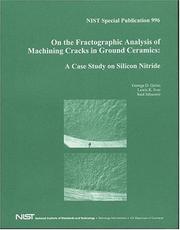 Cover of: On the Fractrographic Analysis of Machining Cracks in Ground Ceramics: A Case Study on Silicon Nitride (NIST Special Publication)