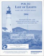 Cover of: List of Lights, Radio Aids and Fog Signals, 2004 (Pub. 112): Western Pacific and Indian Oceans Including the Persian Gulf and Red Sea (List of Lights, Radio Aids and Fog Signals)