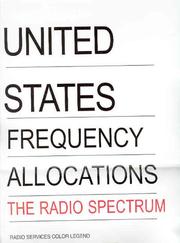 Cover of: United States Frequency Allocations: The Radio Spectrum, October 2003