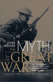 Cover of: The myth of the Great War: a new military history of World War I