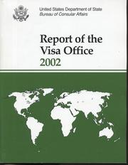 Report of the Visa Office, 2002 by Bureau of Consular Affairs State Dept. (U.S.)
