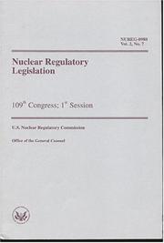 Nuclear Regulatory Legislation, 109th Congress, 1st Session by Office of the General Counsel. Nuclear Regulatory Commission (U.S.)