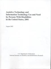 Assistive technology and information technology use and need by persons with disabilities in the United States,  2001 by Dawn Carlson