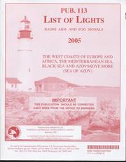 Cover of: List of Lights, Radio Aids, and Fog Signals, 2005 (Pub. 113): The West Coasts of Europe and Africa, the Mediterranean Sea, Black Sea, and Azovskoye More ... (List of Lights, Radio Aids and Fog Signals)