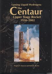 Cover of: Taming Liquid Hydrogen: The Centaur Upper Stage Rocket 1958-2002 (Nasa History)