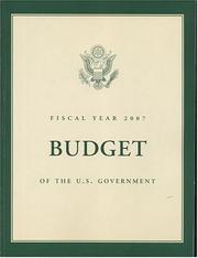 Cover of: Budget of the United States Government, Fiscal Year 2007 by Office of Management and Budget (U.S.)