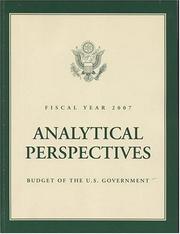 Analytical Perspectives: Budget of the United States Government, Fiscal Year 2007 by Office of Management and Budget (U.S.)