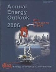 Cover of: Annual Energy Outlook, 2006: With Projections to 2030 (Annual Energy Outlook)