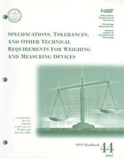 Cover of: Specifications, Tolerances,  and Other Technical Requirements for Weighing and Measuring Devices: As Adopted by the 91st National Conference on Weights and Measures, 2006 (NIST Handbook)