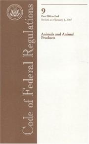 Cover of: Code of Federal Regulations, Title 9, Animals and Animal Products, Pt. 200-End, Revised as of January 1, 2007 | Office of the Federal Register (U.S.)