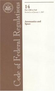 Cover of: Code of Federal Regulations, Title 14, Aeronautics and Space, Pt. 1200-End, Revised as of January 1, 2007 by Office of the Federal Register (U.S.)