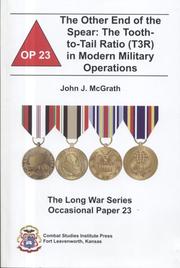 Cover of: The Other End of the Spear: The Tooth-to-Tail Ratio (T3R) in Modern Military Operations: The Tooth-to-Tail Ratio (T3R) in Modern Military Operations (Global War on Terrorism Occasional Paper)