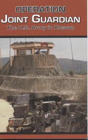 Cover of: Operation Joint Guardian: The U.S. Army in Kosovo: The U.S. Army in Kosovo