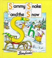 Cover of: Sammy Snake and the Snow (Letterland Storybooks) by Keith Nicholson, Keith Nicholson, Richard Carlisle, Keith Nicholson, Richard Carlisle