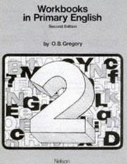 Cover of: Workbooks in Primary English (Workbooks In Primary English) by O.B. Gregory