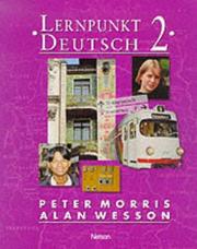 Cover of: Lernpunkt Deutsch 2 (Lernpunkt) by Peter Morris, Alan Wesson, Webson