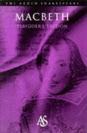 Cover of: Macbeth: Playgoer's Edition (Arden Shakespeare Playgoer's Edition)
