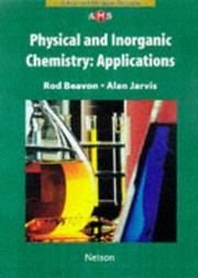 Cover of: Physical and Inorganic Chemistry (Nelson Advanced Modular Science: Chemistry) by Rod Beavon, Alan Jarvis