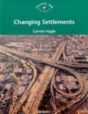 Cover of: Changing Settlements (Focus on Geography) by Garrett Nagle, Kris Spencer