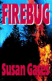 Cover of: Firebug by Susan P. Gates