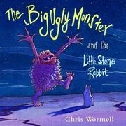 Cover of: The Big Ugly Monster and the Little Stone Rabbit by Christopher Wormell