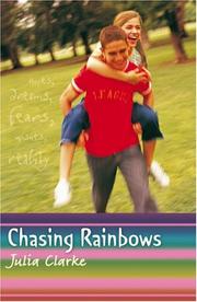 Cover of: Chasing Rainbows by Julia Clarke