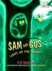 Cover of: Sam and Gus Light Up the Night! (Bright & Early Playtime Books) by P. D. Eastman, P. D. Eastman