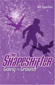 Cover of: Going to Ground (Shapeshifter)