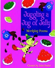 Cover of: Juggling a Jug of Jelly by John Foster