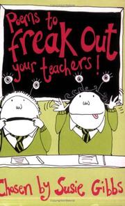 Cover of: Poems to Freak Out Your Teachers by Susie Gibbs
