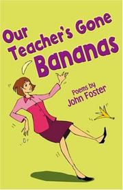 Cover of: Our Teacher's Gone Bananas by John Foster