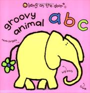 Cover of: Groovy Animal ABC (Bang on the Door)