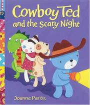 Cover of: Cowboy Ted and the Scary Night by Joanne Partis