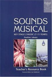 Cover of: Sounds Musical: A Music Course for Key Stage 2 (7-11 Years): Teacher's Resource Book (Oxford Music Course)